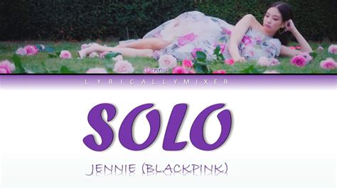 Jennie Solo Lyrics Color Coded Han Rom Eng Youtube