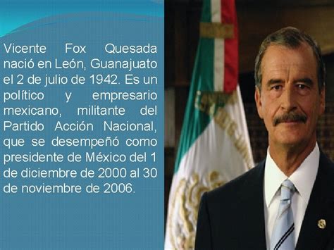 Sexenio De Vicente Fox Quesada 2000 2006 Vicente