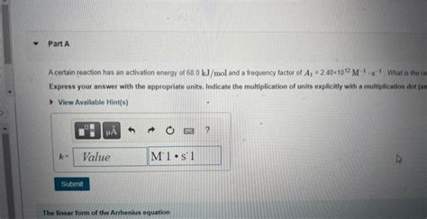 Solved A Certain Reaction Has An Activation Energy Of