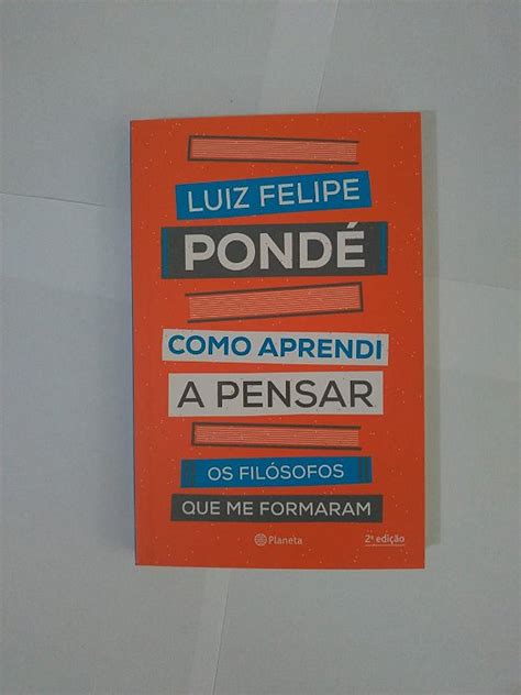 Como Aprendi a Pensar Luiz Felipe Pondé Seboterapia Livros