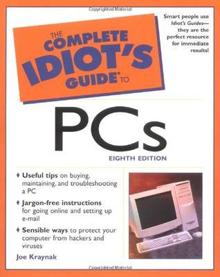 The Complete Idiot S Guide To PCs By Joe Kraynak