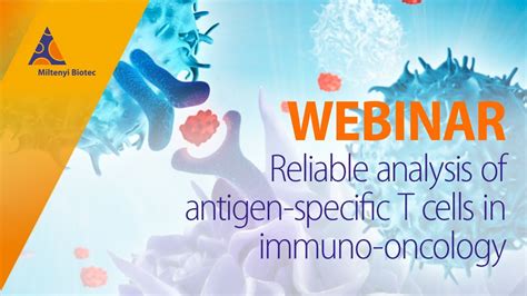 Reliable Analysis Of Antigen Specific T Cells In Immuno Oncology