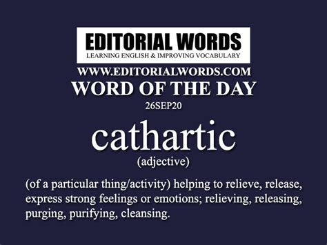 Word of the Day (cathartic)-26SEP20 - Editorial Words