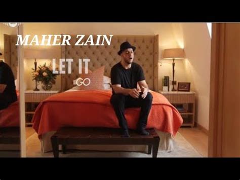 LET IT GO MAHER ZAIN LYRICS BACKGROUND SONG YouTube