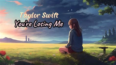 Taylor Swift - You’re Losing Me (Lyrics) - YouTube