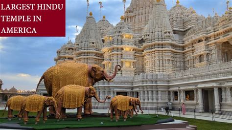 The Largest Hindu Temple In USA BAPS Shri Swaminarayan Mandir