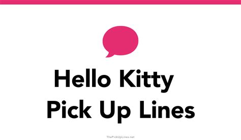 52+ Hello Kitty Pick Up Lines And Rizz