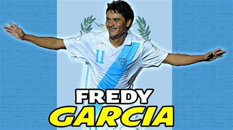 🇬🇹 Top 10 Goles De Fredy El Raton Garcia 🇬🇹 Youtube