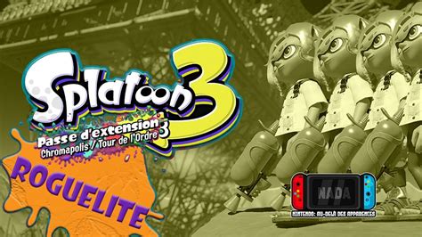 Analyse Du DLC Splatoon 3 La Tour De L Ordre Et La Tentation Du