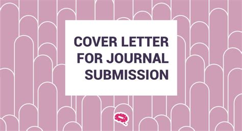 How To Write An Effective Cover Letter For Journal Submission Mind