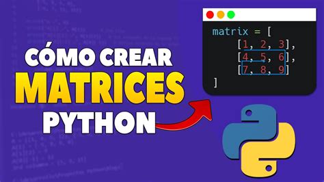 C Mo Crear Matrices En Python Crear Matrices Con Listas Python Youtube