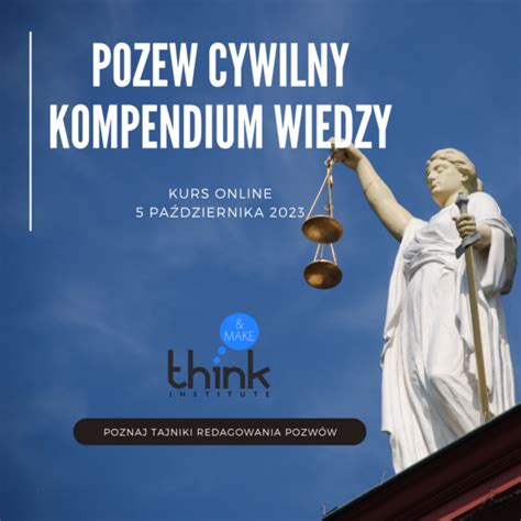 Kurs Pozew Cywilny Kompendium Wiedzy Akademia Think Make