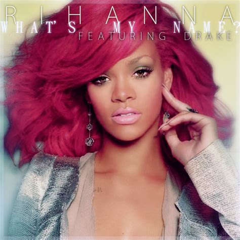 Rihanna What S My Name Ft Drake By Descargarletra On Deviantart