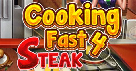 Cooking Fast 4 Steak Play Online At GoGy Games