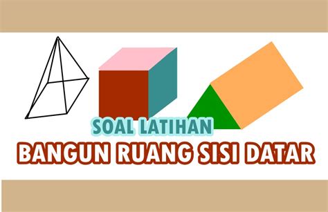 Soal Tes Penalaran Matematis Pada Bangun Ruang Sisi Datar Materi Soal