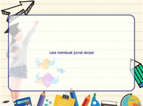 Cara Membuat Jurnal Skripsi Rintik Sedu