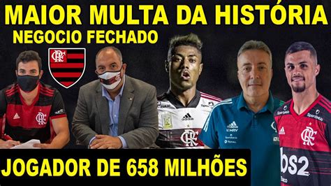 NEGÓCIO FECHADO FLAMENGO ASSINA JOGADOR MAIOR MULTA DA