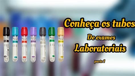 Conheça os Tubos de Exames Laboratoriais Parte 1 YouTube