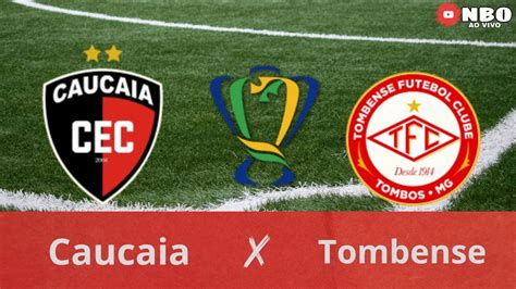 CAUCAIA X TOMBENSE Copa Betano Do Brasil 22 02 2023 YouTube