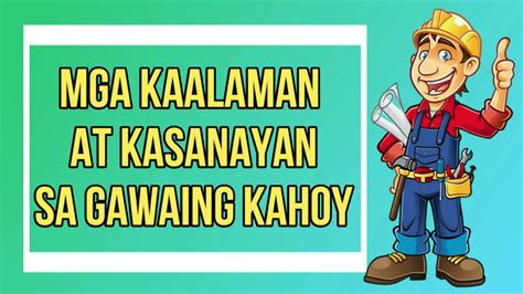 Mga Kaalaman At Kasanayan Sa Gawaing Kahoy I Karunungan Tv Youtube