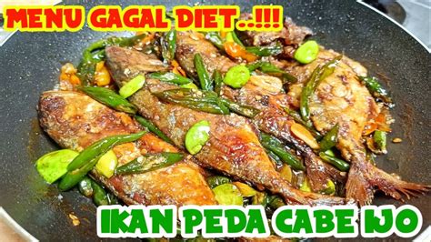 Resep Ikan Peda Cabe Ijo Menu Gagal Diet Wajib Coba Youtube