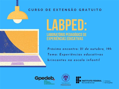 Labped Curso De Extens O Promove Aula Sobre Experi Ncias Educativas