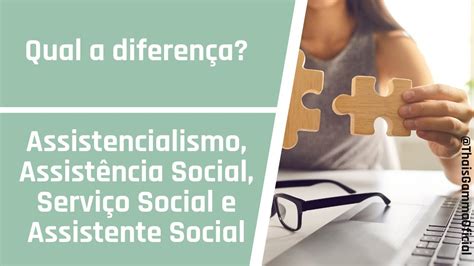 Qual A Diferen A Entre Servi O Social Assistente Social Assist Ncia