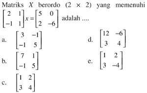 Matriks X Berordo 2 X 2 Yang Memenuhi 2 1 1 1 X 5 0