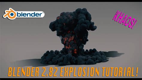 Blender 2 82 Basic Explosion Tutorial Utilizing The KHAOS Add On And