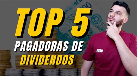 Top Pagadoras De Dividendos Em Como Montar Uma Carteira E