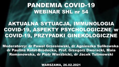 WEBINAR SHL Nr 54 PANDEMIA COVID 19 AKTUALNA SYTUACJA IMMUNOLOGIA