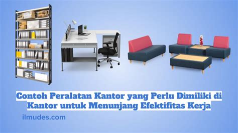 12 Contoh Peralatan Kantor Yang Perlu Dimiliki