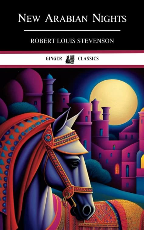 New Arabian Nights The Collection Of Short Stories Annotated