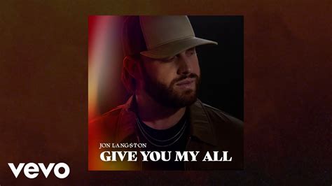 Jon Langston Give You My All Official Audio YouTube