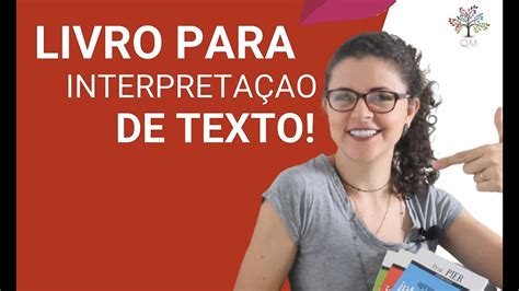 INTERPRETAÇAO DE TEXTO COMECE POR ESTE LIVRO AQUI YouTube