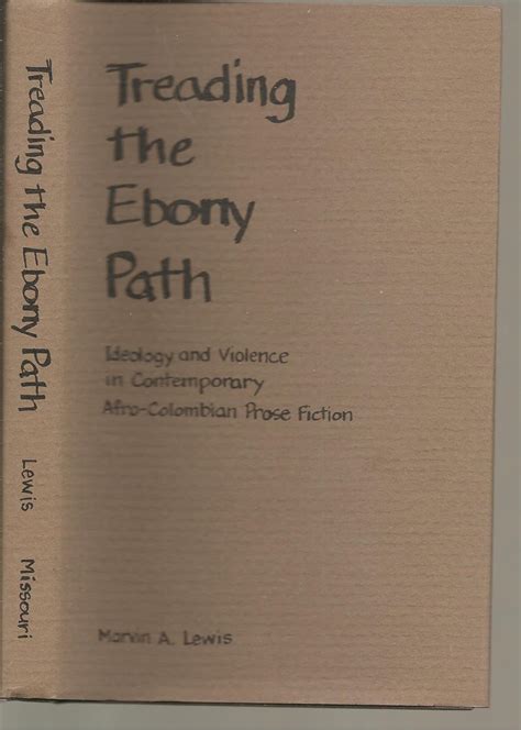 Treading The Ebony Path Ideology And By Lewis Marvin A