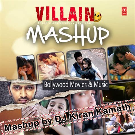 Stream Ek Villain [Official Mashup] By Dj Kiran Kamath by Dj Kiran ...