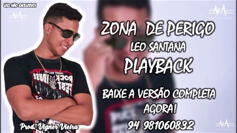 Playback Zona De Perigo Leo Santana Alta Qualidade Youtube