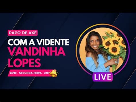 Live Especial Vidente Vandinha Lopes Respondendo O Publico Youtube