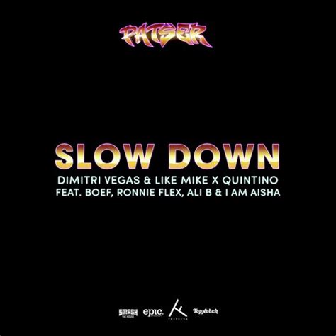 Slow Down (Full Song) - Dimitri Vegas & Like Mike, Quintino feat. Boef ...