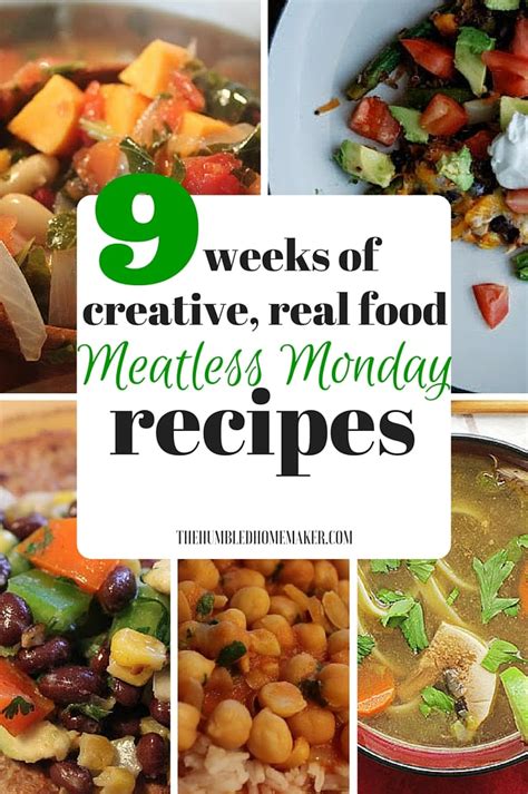 9 Weeks Of Creative Real Food Meatless Monday Recipes