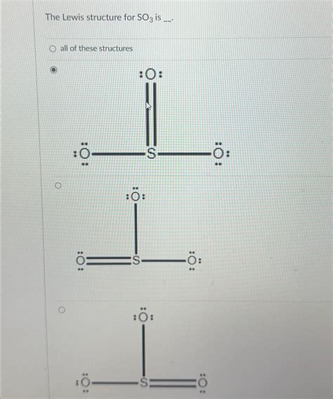 Solved The Lewis structure for SO3 ﻿isall of these | Chegg.com