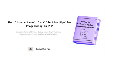 The Ultimate Manual For Collection Pipeline Programming In Php