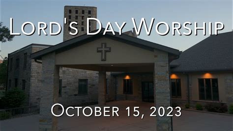 Lord S Day Worship For October 15 2023 Youtube