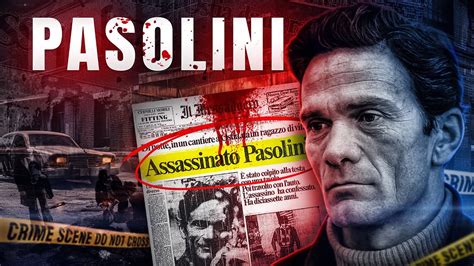 Pier Paolo PASOLINI L Intellettuale Che Sapeva Troppo YouTube