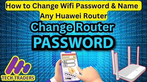 How To Change Wifi Password And Name Of Any Huawei Router How To