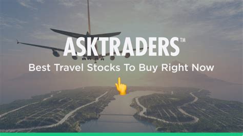 Best Travel Stocks 5 Travel Shares For Your Portfolio In 2023