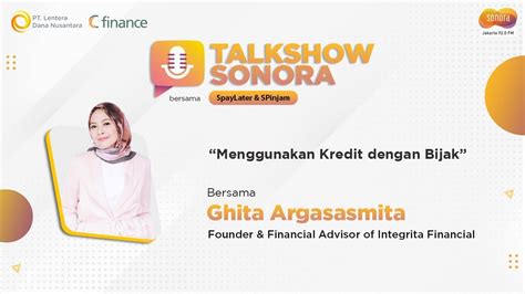 Menggunakan Kredit Dengan Bijak Talkshow Sonora With Spaylater