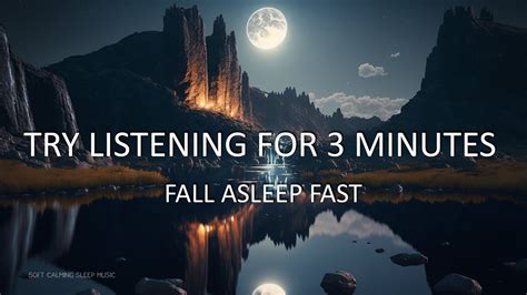 Try Listening For 3 Minutes Fall Asleep Fast Deep Sleep Relaxing