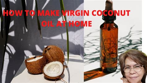 How To Make Virgin Coconut Oil At Home Youtube